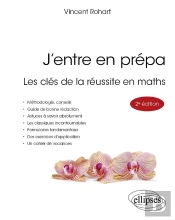 J'Entre En Prépa : Les Clés De La Réussite En Maths (2e Édition)