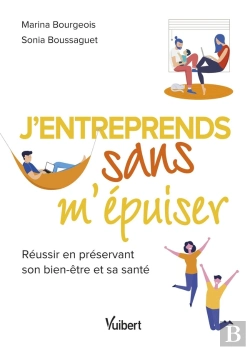 Bertrand.pt - J'Entreprends Sans M'Épuiser : Le Guide De Développement Personnel De L'Entrepreneur