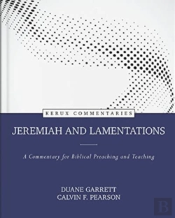 Bertrand.pt - Jeremiah And Lamentations Â€“ A Commentary For Biblical Preaching And Teaching