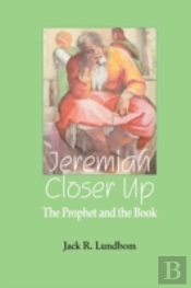 Jeremiah Closer Up: The Prophet And The Book