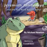 Jeremiah Jambalaya And The Big Bend Bayou Bully