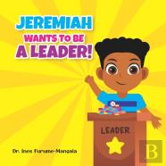 Jeremiah Wants To Be A Leader