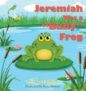 Jeremiah Was A Bully Frog