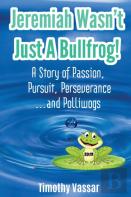 Jeremiah Wasn'T Just A Bullfrog