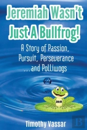 Jeremiah Wasn'T Just A Bullfrog