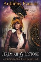 Jeremiah Willstone And The Clockwork Time Machine