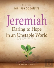 Jeremiah - Women'S Bible Study Leader Guide