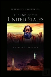 Jeremiah'S Prophecies: The End Of The Un