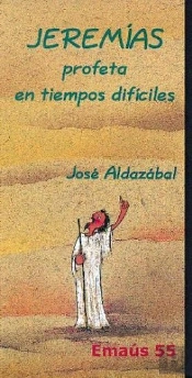 Jeremías, Profeta En Tiempos Difíciles