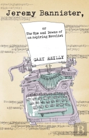 Jeremy Bannister, Or The Ups And Downs Of An Aspiring Novelist