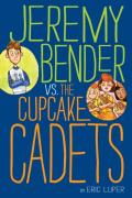 Jeremy Bender Vs. The Cupcake Cadets