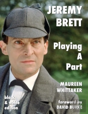 Jeremy Brett - Playing A Part - B&W Version