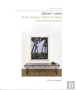 Bertrand.pt - Jérémy Liron ; Récits, Pensées, Dérives Et Chutes