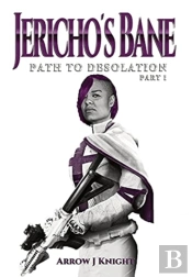 Jericho'S Bane: Path To Desolation Part