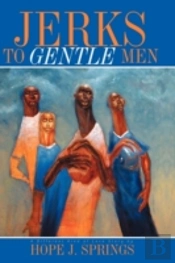 Jerks To Gentle Men