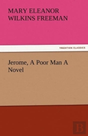 Jerome, A Poor Man A Novel