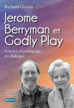 Bertrand.pt - Jerome Berryman Et Godly Play : Science Et Pédagogie En Dialogue
