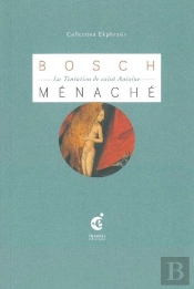 Jerome Bosch - La Tentation De Saint Antoine