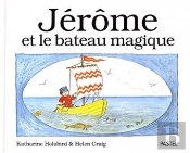 Jérôme Et Le Bateau Magique