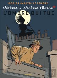 Jérôme K. Jérôme Bloche Tome 1 : L'Ombre Qui Tue