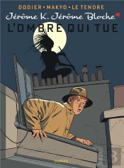 Jérôme K. Jérôme Bloche Tome 1 : L'Ombre Qui Tue