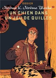 Jérôme K. Jérôme Bloche Tome 19 : Un Chien Dans Un Jeu De Quilles