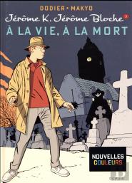 Jérôme K. Jérôme Bloche Tome 3 : À La Vie, À La Mort