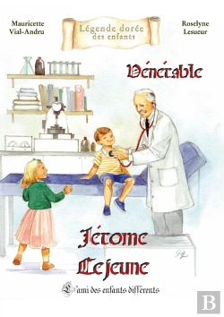 Bertrand.pt - Jérôme Lejeune : L'Ami Des Enfants Différents