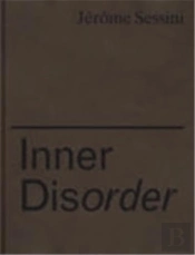 Jerome Sessini Inner Disorder Ukraine 2014-2017 /Anglais