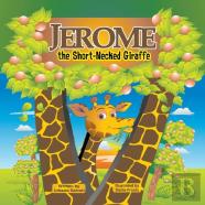 Jerome, The Short-Necked Giraffe