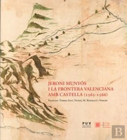 Bertrand.pt - Jeroni Munyós I La Frontera Valenciana Amb Castella (1565-1566)