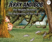 Jerry And Bob, The Mighty Hunters: The B