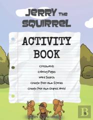 Jerry The Squirrel Activity Book