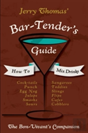 Jerry Thomas' Bartenders Guide: How To Mix Drinks 1862 Reprint: A Bon Vivant'S Companion