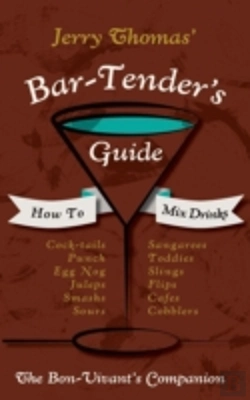 Bertrand.pt - Jerry Thomas' Bartenders Guide: How To Mix Drinks 1862 Reprint: A Bon Vivant'S Companion