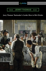 Jerry Thomas' Bartender'S Guide