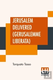 Jerusalem Delivered  Gerusalemme Liberat