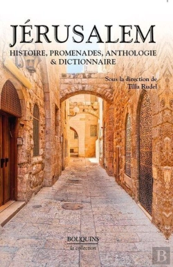 Bertrand.pt - Jérusalem ; Histoire, Promenades, Anthologie & Dictionnaire