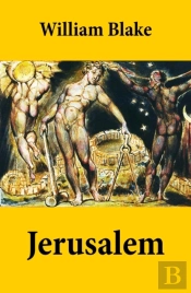 Jerusalem (Illuminated Manuscript With The Original Illustrations Of William Blake)