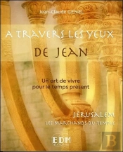 Jerusalem, Les Marchands Du Temple T11 - A Travers Les Yeux De Jean