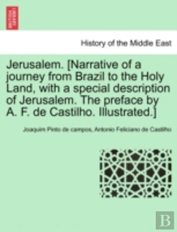 Bertrand.pt - Jerusalem. (Narrative Of A Journey From Brazil To The Holy Land, With A Special Description Of Jerusalem. The Preface By A. F. De Castilho. Illustrated.)