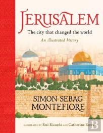 Jerusalem: The City That Changed The World