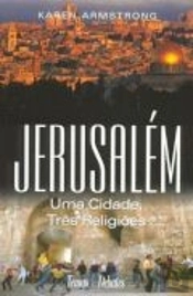 Jerusalém - Uma Cidade Três Religiões