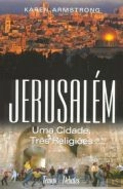 Bertrand.pt - Jerusalém - Uma Cidade Três Religiões