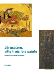Jérusalem ; Ville Trois Fois Sainte