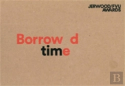 Bertrand.pt - Jerwood/Fvu Awards 2016: Â€˜Borrowed Timeâ€™: Karen Kramer, Alice May Williams