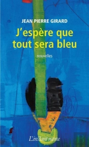 J'Espere Que Tout Sera Bleu