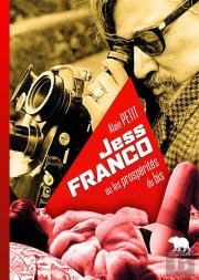 Jess Franco Ou Les Prospérités Du Bis