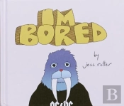 Jess Rotter: I'M Bored