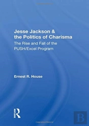 Jesse Jackson And The Politics Of Charisma